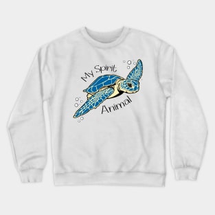 Sea Turtles are my Spirit Animal Crewneck Sweatshirt